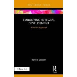 Embodying Integral Development: A Holistic Approach