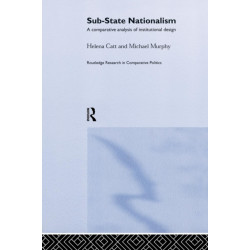 Sub-State Nationalism: A Comparative Analysis of Institutional Design