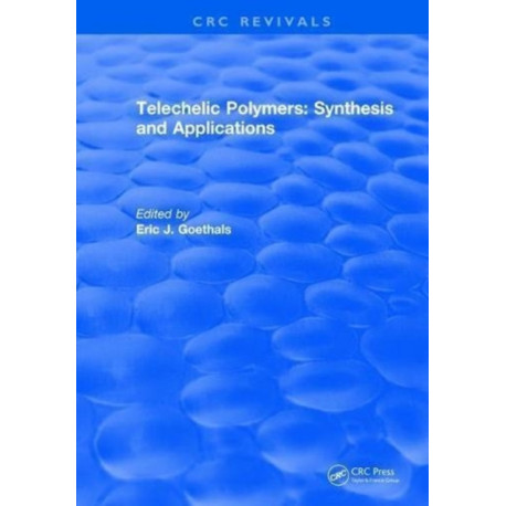 Telechelic Polymers: Synthesis and Applications
