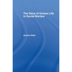 The Value of Human Life in Soviet Warfare