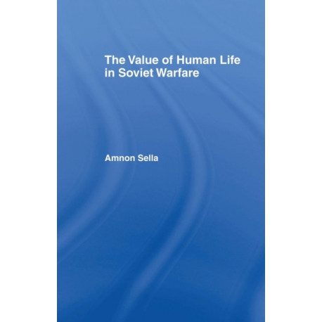 The Value of Human Life in Soviet Warfare
