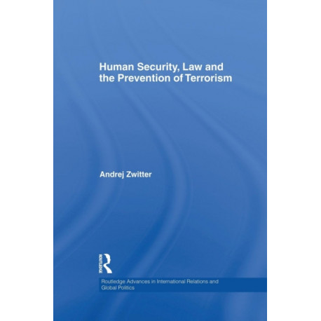 Human Security, Law and the Prevention of Terrorism