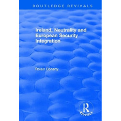 Ireland, Neutrality and European Security Integration