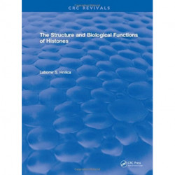 The Structure and Biological Functions of Histones