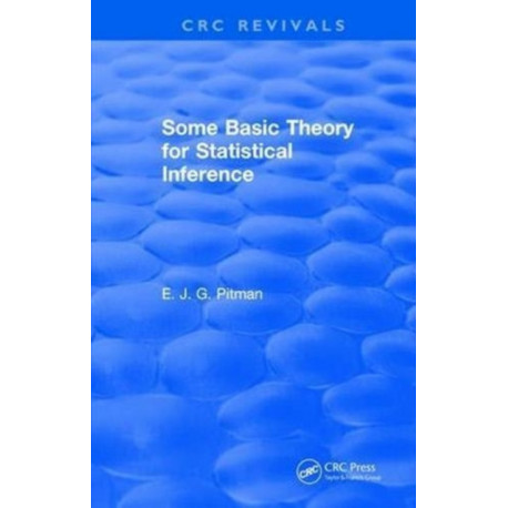 Some Basic Theory for Statistical Inference: Monographs on Applied Probability and Statistics