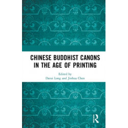Chinese Buddhist Canons in the Age of Printing