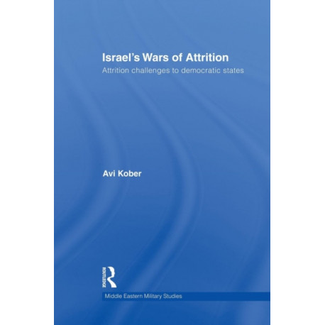 Israel's Wars of Attrition: Attrition Challenges to Democratic States