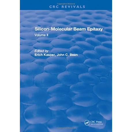Silicon Molecular Beam Epitaxy: Volume II