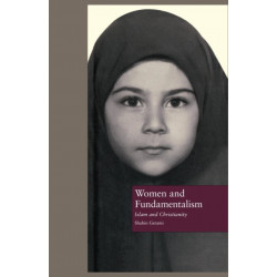 Women and Fundamentalism: Islam and Christianity