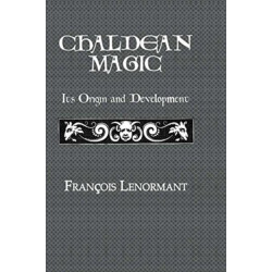 Chaldean Magic: Its Origin and Development