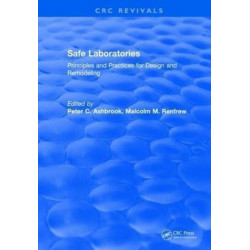 Safe Laboratories: Principles and Practices for Design and Remodeling