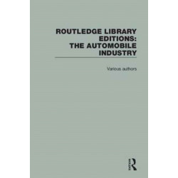 Routledge Library Editions: The Automobile Industry