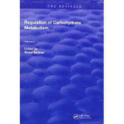Regulation Of Carbohydrate Metabolism: Volume II