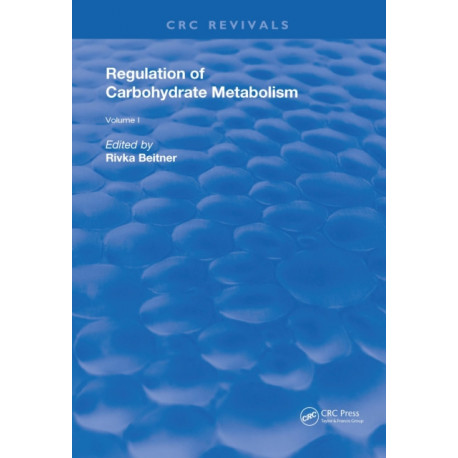 Regulation of Carbohydrate Metabolism(1985): Volume I