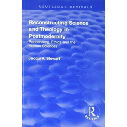 Reconstructing Science and Theology in Postmodernity