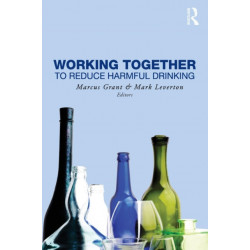 Working Together to Reduce Harmful Drinking: To Reduce Harmful Drinking
