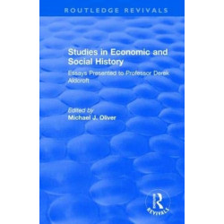 Studies in Economic and Social History: Essays Presented to Professor Derek Aldcroft