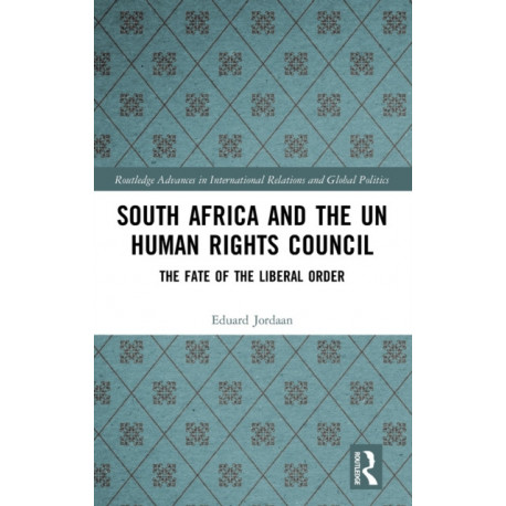 South Africa and the UN Human Rights Council: The Fate of the Liberal Order