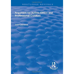 Argument for Action: Ethics and Professional Conduct