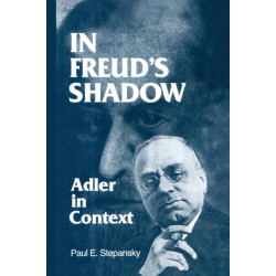 In Freud's Shadow: Adler in Context