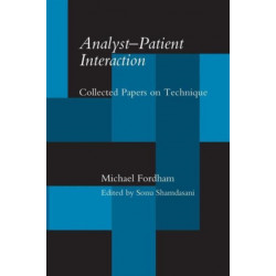 Analyst-Patient Interaction: Collected Papers on Technique