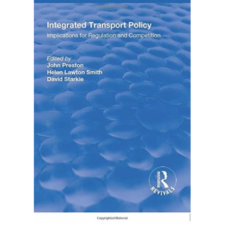 Integrated Transport Policy: Implications for Regulation and Competition