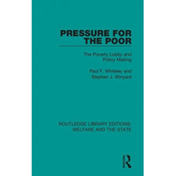 Pressure for the Poor: The Poverty Lobby and Policy Making