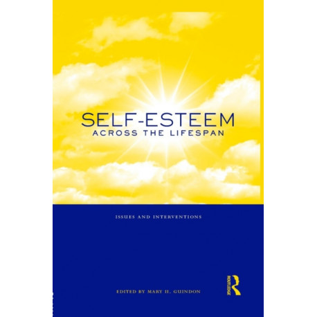 Self-Esteem Across the Lifespan: Issues and Interventions