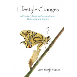 Lifestyle Changes: A Clinician's Guide to Common Events, Challenges, and Options