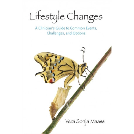 Lifestyle Changes: A Clinician's Guide to Common Events, Challenges, and Options
