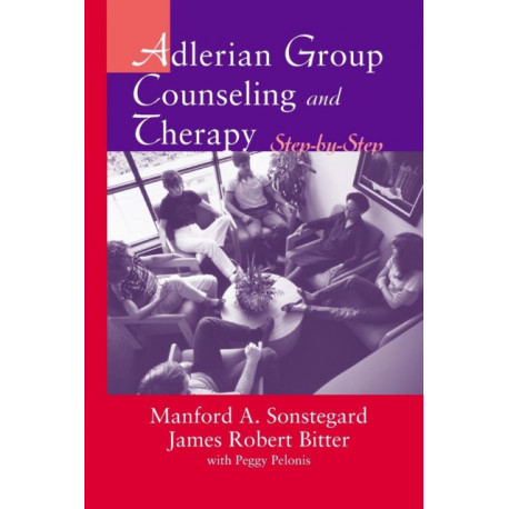 Adlerian Group Counseling and Therapy: Step-by-Step