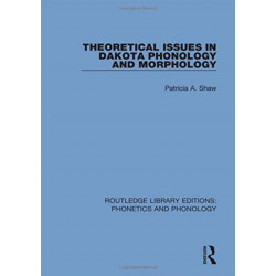 Theoretical Issues in Dakota Phonology and Morphology