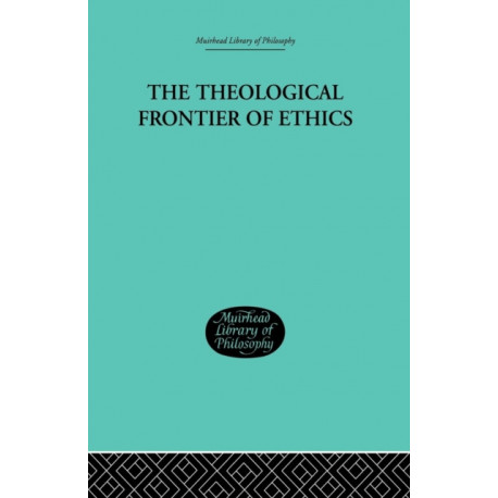 The Theological Frontier of Ethics