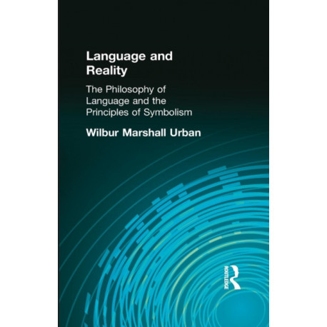 Language and Reality: The Philosophy of Language and the Principles of Symbolism