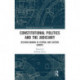 Constitutional Politics and the Judiciary: Decision-making in Central and Eastern Europe