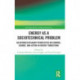 Energy as a Sociotechnical Problem: An Interdisciplinary Perspective on Control, Change, and Action in Energy Transitions