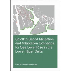 Satellite-Based Mitigation and Adaptation Scenarios for Sea Level Rise in the Lower Niger Delta