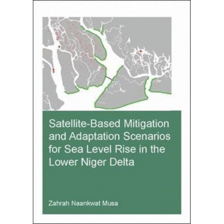 Satellite-Based Mitigation and Adaptation Scenarios for Sea Level Rise in the Lower Niger Delta