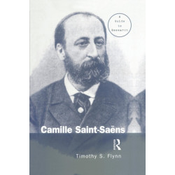 Camille Saint-Saens: A Guide to Research
