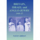 Britain, Israel and Anglo-Jewry 1949-57