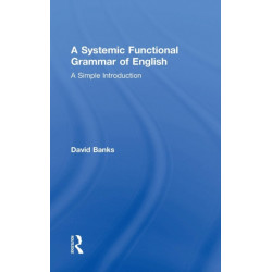 A Systemic Functional Grammar of English: A Simple Introduction