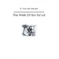The Wells Of Ibn Sa‘ud
