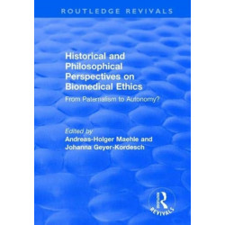 Historical and Philosophical Perspectives on Biomedical Ethics: From Paternalism to Autonomy?