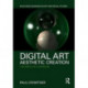 Digital Art, Aesthetic Creation: The Birth of a Medium
