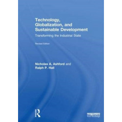 Technology, Globalization, and Sustainable Development: Transforming the Industrial State
