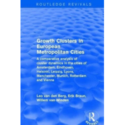Growth Clusters in European Metropolitan Cities: A Comparative Analysis of Cluster Dynamics in the Cities of Amsterdam, Eindhoven, Helsinki, Leipzig, Lyons, Manchester, Munich, Rotterdam and Vienna