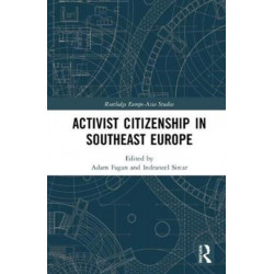 Activist Citizenship in Southeast Europe