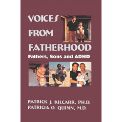 Voices From Fatherhood: Fathers Sons & Adhd