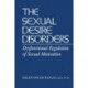 Sexual Desire Disorders: Dysfunctional Regulation of Sexual Motivation