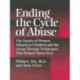 Ending The Cycle Of Abuse: The Stories Of Women Abused As Children & The Group Therapy Techniques That Helped Them Heal
